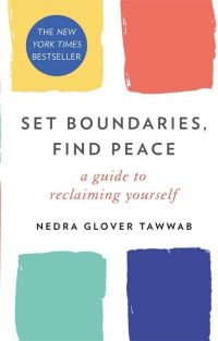 Cover of Set Boundaries, Find Peace: A Guide to Reclaiming Yourself by Nedra Glover Tawwab