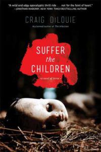 cover of Suffer the Children by Craig DiLouie